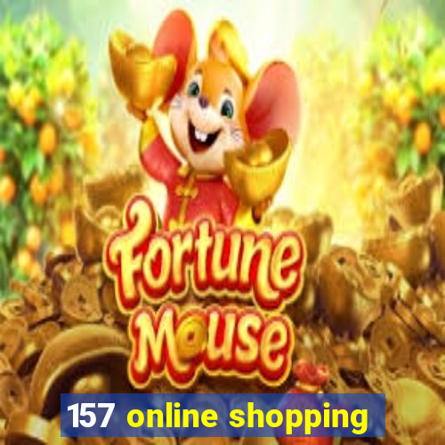 157 online shopping